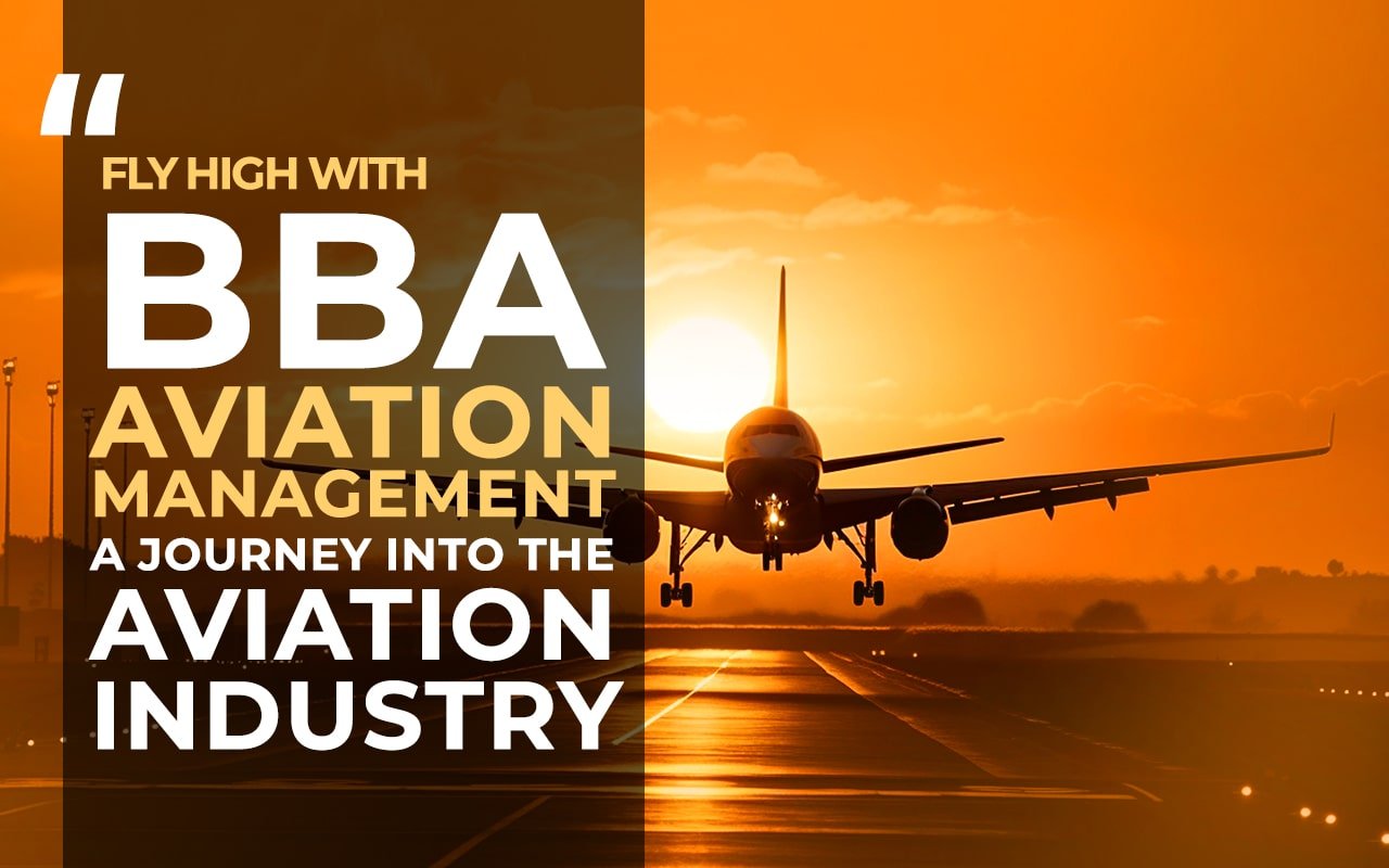 Fly High with BBA Aviation Management A Journey into the Aviation Industry-min aeroplane