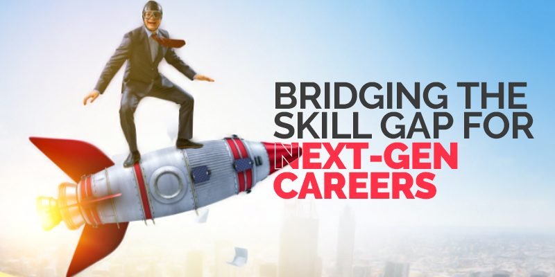 Bridging the Skill Gap for Next-Gen Careers